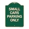 Signmission Small Cars Parking Only Heavy-Gauge Aluminum Architectural Sign, 24" x 18", G-1824-22888 A-DES-G-1824-22888 - alternate 1